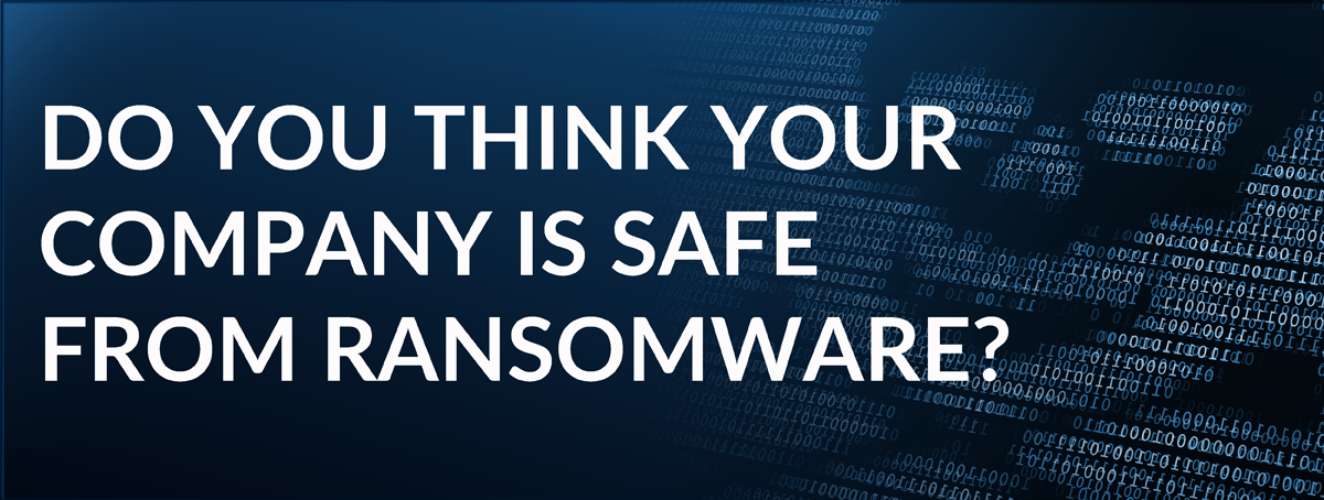 Are You Safe From Ransomware